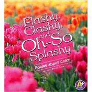 Flashy, Clashy, and Oh-So Splashy