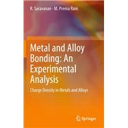 Metal and Alloy Bonding - An Experimental Analysis