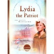 Lydia the Patriot: The Boston Massacre