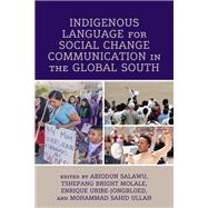 Indigenous Language for Social Change Communication in the Global South