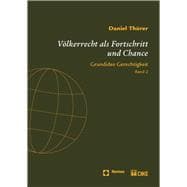 International Law as Progress and Prospect. Voelkerrecht als Fortschritt und Chance.