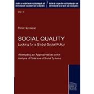 Social Quality - Looking for a Global Social Policy: Attempting an Approximation to the Analysis of Distances of Social Systems