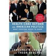 Health Care Reform and American Politics What Everyone Needs to Know, 3rd Edition
