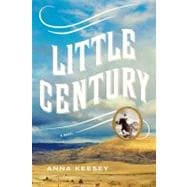 Little Century A Novel