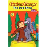 Curious George and the Dog Show: Level 1