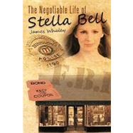 The Negotiable Life of Stella Bell