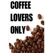Coffee Lovers Only