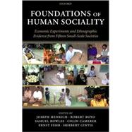 Foundations of Human Sociality Economic Experiments and Ethnographic Evidence from Fifteen Small-Scale Societies