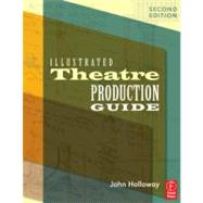 Illustrated Theatre Production Guide