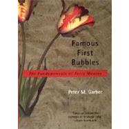 Famous First Bubbles : The Fundamentals of Early Manias