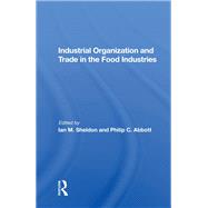 Industrial Organization and Trade in the Food Industries