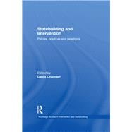 Statebuilding and Intervention: Policies, Practices and Paradigms