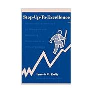 Step-Up-To-Excellence An Innovative Approach to Managing and Rewarding Performance in School Systems