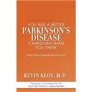 You are a Better Parkinson's Disease Caregiver Than You Think What Every Caregiver Should Know
