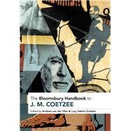 The Bloomsbury Handbook to J. M. Coetzee