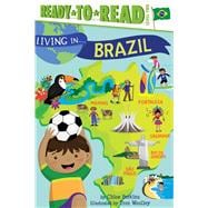 Living in . . . Brazil Ready-to-Read Level 2