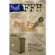 Far From Home Stories From the Road