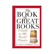 The Book of Great Books: A Guide to 100 World Classics,9781586632045