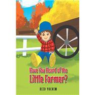 Have You Heard of the Little Farmer? book cover, ISBN 9781662482045
