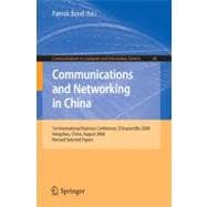 Communications and Networking in China : 1st International Business Conference, Chinacombiz 2008, Hangzhou China, August 2008, Revised Selected Papers