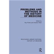 Problems and Methods in the History of Medicine