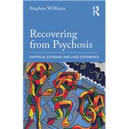 Recovering from Psychosis: Empirical evidence and lived experience