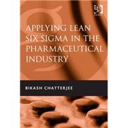 Applying Lean Six Sigma in the Pharmaceutical Industry