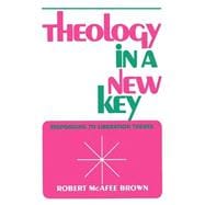 Theology in a New Key: Responding to Liberation Themes