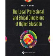 The Legal, Professional and Ethical Dimensions of Higher Education