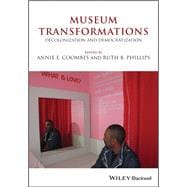 Museum Transformations Decolonization and Democratization