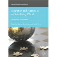 Migration and Agency in a Globalizing World
