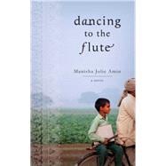 Dancing to the Flute A Novel,9781451672046