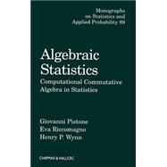 Algebraic Statistics: Computational Commutative Algebra in Statistics