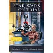 Star Wars on Trial: The Force Awakens Edition Science Fiction and Fantasy Writers Debate the Most Popular Science Fiction Films of All Time