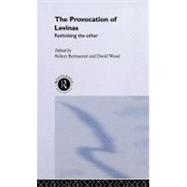 The Provocation of Levinas: Rethinking the Other