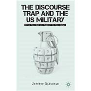 The Discourse Trap and the US Military From the War on Terror to the Surge