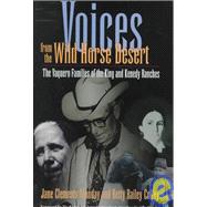 Voices from the Wild Horse Desert : The Vaquero Families of the King and Kenedy Ranches
