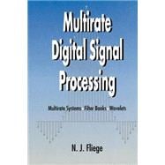 Multirate Digital Signal Processing Multirate Systems - Filter Banks - Wavelets