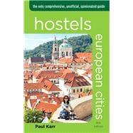 Hostels European Cities The Only Comprehensive, Unofficial, Opinionated Guide