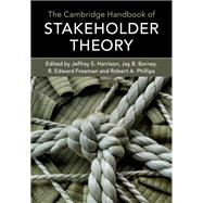 The Cambridge Handbook of Stakeholder Theory