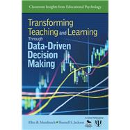 Transforming Teaching and Learning Through Data-Driven Decision Making