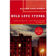 Hold Love Strong A Novel