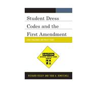Student Dress Codes and the First Amendment Legal Challenges and Policy Issues