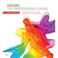 The Ultimate Guide to Colour: Understanding, Appreciating & Mastering Colour in Art & Design