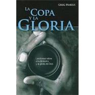 La Copa y la Gloria / The Glass and the Gloria