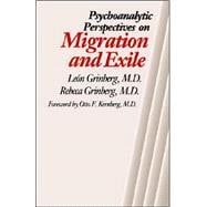 Psychoanalytic Perspectives On Migration And Exile