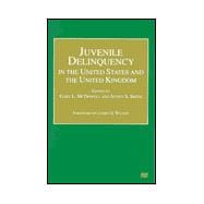 Juvenile Delinquency in the United States and the United Kingdom