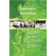 Laboratory Automation A Complete Guide - 2020 Edition