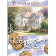 Memories from Grandmother's Kitchen : Recipes Filled with Love for My Grandchild
