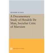 A Documentary Study of Hendrik De Man, Socialist Critic of Marxism